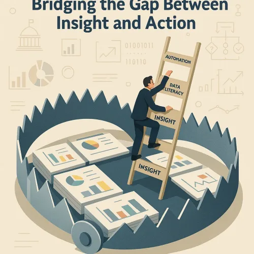 The Reporting Trap Bridging the Gap Between Insight The Reporting Trap Bridging the Gap Between Insight